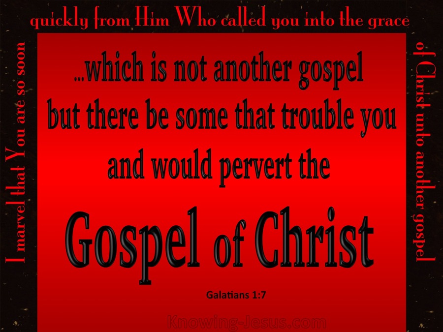 Galatians 1:7 Do Not Pervert The Gospel Of Christ (red)